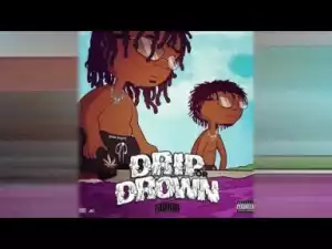Drip Or Drown BY Gunna